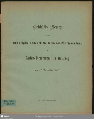 20.1887: Geschäfts-Bericht für die ... ordentliche General-Versammlung der Actien-Bierbrauerei zu Reisewitz