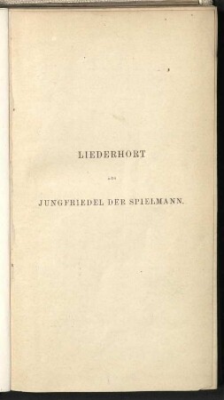 Liederhort aus Jungfriedel der Spielmann
