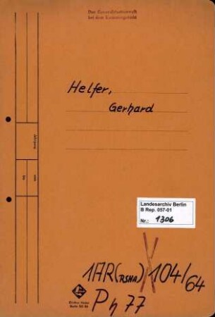 Personenheft Gerhard Helfer (*13.04.1913, +11.11.1945), SS-Untersturmführer