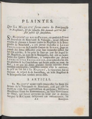 Plaintes. Que Sa Majesté forme contre la Bourgeoisie de Neufchatel, & sur lesquelles Elle demande qu'il lui soit fait justice & satisfaction