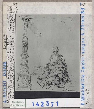 Albrecht Dürer: Maria mit Kind in einer Halle. Lemberg, Museum Lubomirski