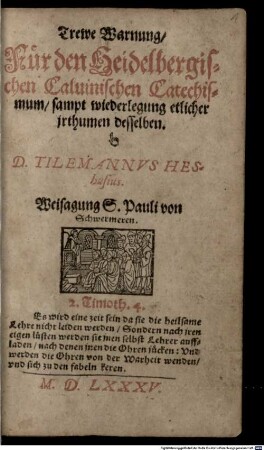 Trewe Warnung, Für den Heidelbergischen Caluinischen Catechismum : sampt wiederlegung etlicher jrthumen desselben