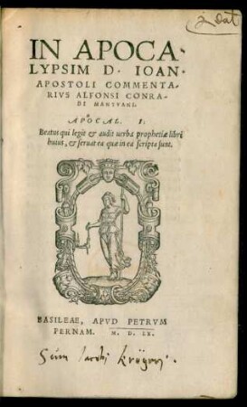 IN APOCA-||LYPSIM D. IOAN.|| APOSTOLI COMMENTA-||RIVS ALFONSI CONRA-||DI MANTVANI.|| ... ||