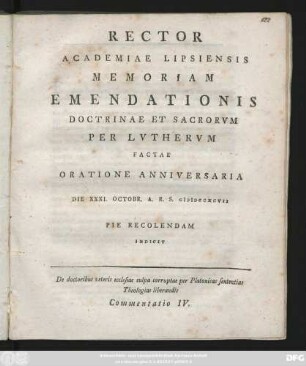 Commentatio IV.: Rector Academiae Lipsiensis Memoriam Emendationis Doctrinae Et Sacrorvm Per Lvthervm Factae Oratione Anniversaria Die XXXI. Octobr. A. R. S. MDCCXCVII Pie Recolendam Indicit