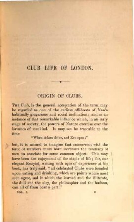 Club Life of London with Anecdotes of the Clubs, Coffee-Houses and Taverns of the Metropolis during the 17th, 18th, and 19th Centuries : By John Timbs. 1