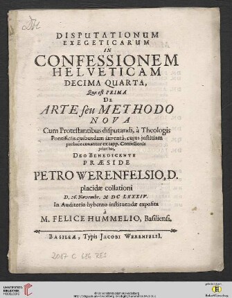 14: Disputationum Exegeticarum In Confessionem Helveticam ...: Quae est Prima De Arte seu Methodo Nova Cum Protestantibus disputandi, à Theologis Pontificiis quibusdam inventâ, cujus justitiam probare conantur ex capp. Confessionis prioribus