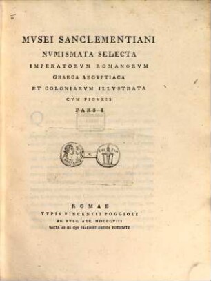 Musei Sanclementiani Numismata selecta, [2]. Imperatorum Romanorum Graeca Aegyptiaca et coloniarum illustrata ; 1