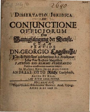 Dissertatio Juridica De Conjunctione Officiorum : = Von Mannigfaltigung der Dienste