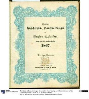 Vereinigter Geschichts-, Haushaltungs- und Gartenkalender auf das Gemeindejahr 1867.