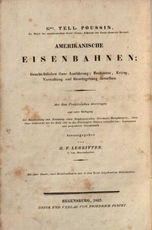 Amerikanische Eisenbahnen : Geschichtliches ihrer Ausführung ; Baukosten, Ertrag, Verwaltung und Gesetzgebung derselben