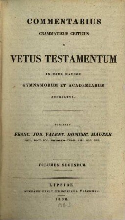 Commentarius grammaticus criticus in Vetus Testamentum : in usum maxime gymnasiorum et academiarum adornatus. 2