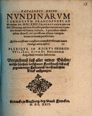 Catalogus novus nundinarum vernalium Francofurti ad Moenum An. M.DC.XXIV Celebratarum, eorum scil. librorum, qui ... in lucem prodierunt