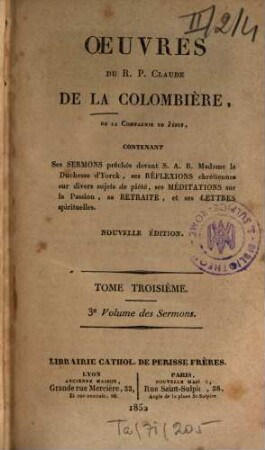 Oeuvres : Contenant ses sermons ..., ses réflexions ..., ses méditations ..., sa retraite, et ses lettres spirituelles, 3,3