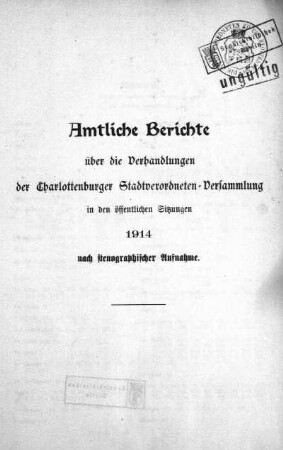 1914: Amtliche Berichte über die Verhandlungen der Charlottenburger Stadtverordneten-Versammlung in den öffentlichen Sitzungen