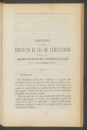 Discurso con motivo del Proyecto de Lei de Cementerios, pronunciado en el Gran Meeting Popular en el Hipódromo de Santiago, el 1.° de Noviembre de 1877