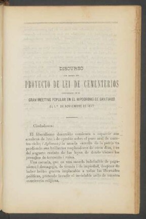 Discurso con motivo del Proyecto de Lei de Cementerios, pronunciado en el Gran Meeting Popular en el Hipódromo de Santiago, el 1.° de Noviembre de 1877