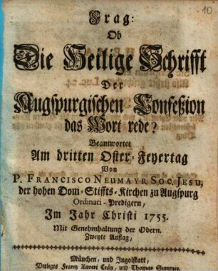 Frag: Ob Die Heilige Schrifft Der Augspurgischen Confeßion das Wort rede?
