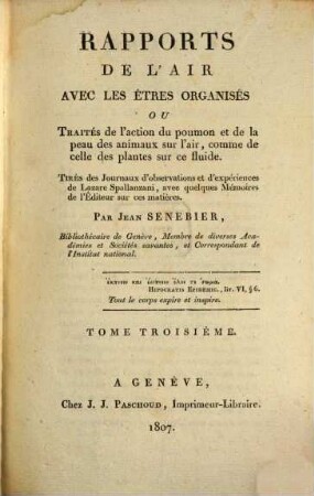 Rapports de l'air avec les êtres organisés ou Traités de l'action du poumon et de la peau des animaux sur l'air, comme de celle des plantes sur ce fluide, 3