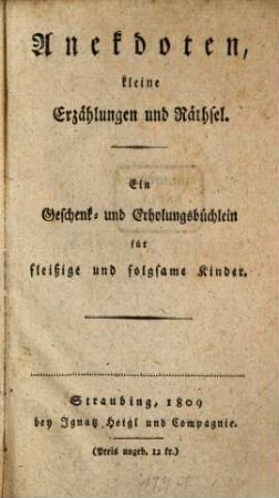 Anekdoten, kleine Erzählungen und Räthsel