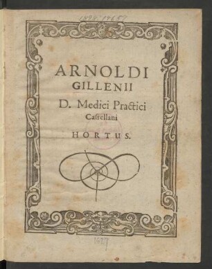 Arnoldi Gillenii D. Medici Practici Cassellani Hortus