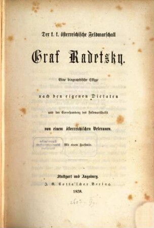 Der k.k. österreichische Feldmarschall Graf Radetzky : eine biographische Skizze nach den eigenen Dictaten und der Correspondenz des Feldmarschalls