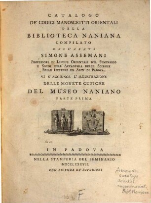 Catalogo de'codici manoscritti orientali della Biblioteca Naniana : vi s'aggiunge l'illustrazione delle monete cufiche del Museo Naniano. 1