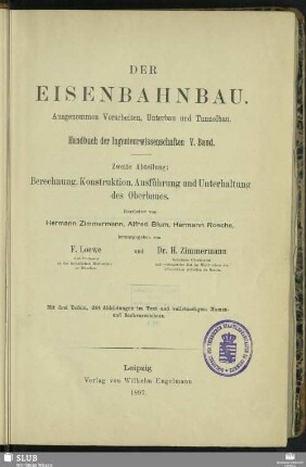Bd. 5, Abt. 2: Berechnung, Konstruktion, Ausführung und Unterhaltung des Oberbaues : ausgenommen Vorarbeiten, Unterbau und Tunnelbau