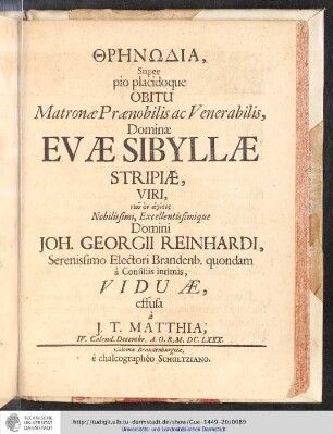 [...] Super pio placidoque Obitu Matronae Praenoblilis ac Venerabilis, Dominae Evae Sibyllae Stripae [...]
