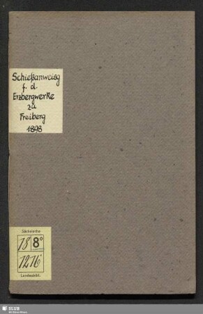 Schießanweisung für die Königl. Erzbergwerke zu Freiberg