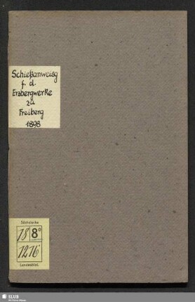 Schießanweisung für die Königl. Erzbergwerke zu Freiberg