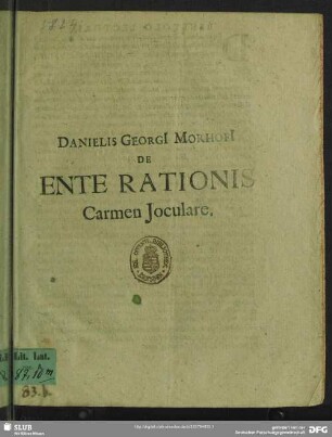 Danielis Georgi[i] Morhofi[i] De Ente Rationis Carmen Ioculare