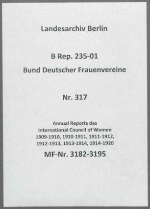 Annual Reports des International Council of Women 1909-1910, 1910-1911, 1911-1912, 1912-1913, 1913-1914, 1914-1920