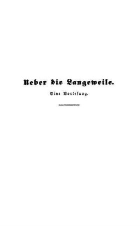 Ueber die Langeweile. Eine Vorlesung