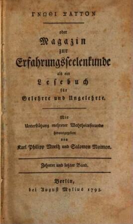 Gnōthi sautón oder Magazin zur Erfahrungsseelenkunde als ein Lesebuch für Gelehrte und Ungelehrte. 10, 10. 1793
