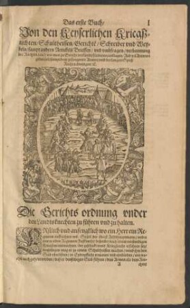 Das erste Buch/ Von den Keyserlichen Kriegßrechten/ Schultheissen/ Gerichten/ Schreiber und Weybeln ...