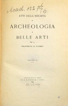 Atti della Società di Archeologia e Belle Arti per la Provincia di Torino. 6. 1895