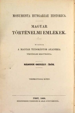 Magyar históriája : 1490 - 1552 ; a m. kir. egyetemi könyvtár eredeti kéziratából a szerző életével, 1. II. ulászló király országlata