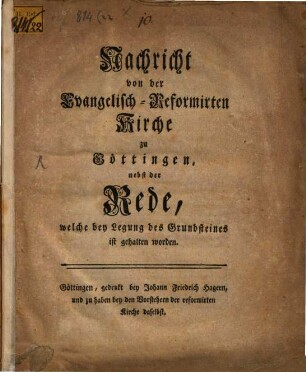 Nachricht von der evangelisch reformirten Kirche zu Göttingen : nebst der Rede bey Legung des Grundsteines