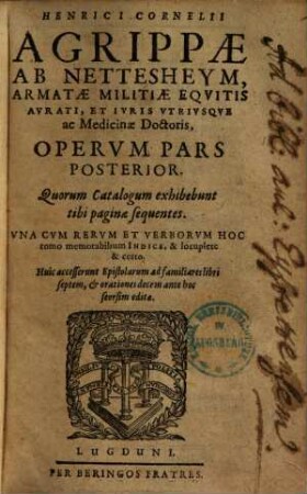 Henrici Cornelii Agrippae ab Nettesheym ... Opera : in duos tomos concinne digesta, & nunc denuo, sublatis omnibus mendis, ... recusa. 2