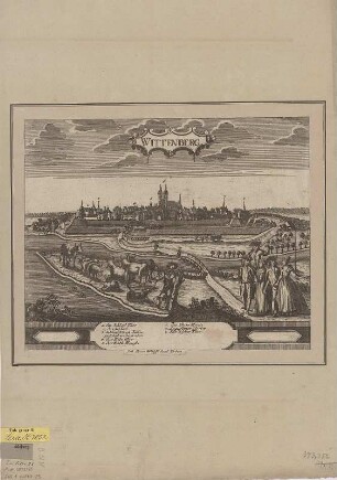 Ansicht von Wittenberg, Kupferstich, um 1760 : Wittenberg / Ioh. Peter Wolffs Seel. Erben [excudit] - [Augsburg] , [um 1760]. - 1 Kunstbl. : Kupferst. ; 33 x 27 cm