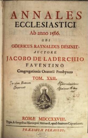 Annales Ecclesiastici Ab anno 1566 Ubi Odericus Raynaldus Desinit. 22