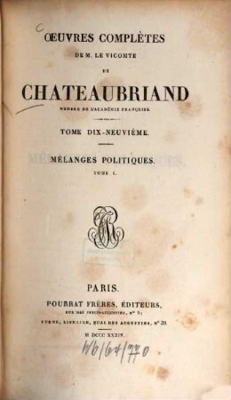 Oeuvres complètes de M. le Vicomte de Chateaubriand. 19, Mélanges politiques ; T. 1