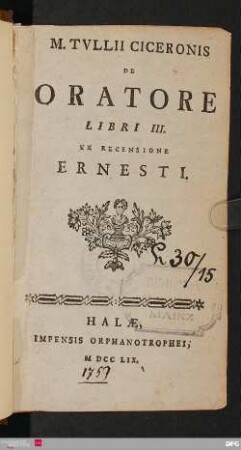 M. Tvllii Ciceronis De Oratore Libri III.