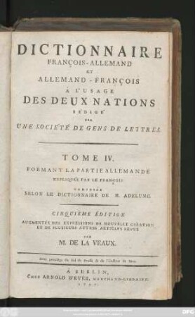 Tome 4: Formant la Partie Allemande Expliquée Par Le François Composée Selon Le Dictionnaire De M. Adelung