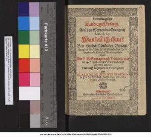 Altenburgische LandtagsPredigt/ Auß den Worten des Evangelij Luc. 16. v. 3. Was soll ich thun? : Bey Hochansehnlicher Versamlung der löblichen LandStände des Hertzogthumbs Sachsen/ Altenburgischen Theils/ Am VIII[...] Sontage nach Trinitatis, war der 14. Augusti, in der SchloßKirchen zu Altenburg gehalten ... / Von M. Arnoldo Mengeringen ...