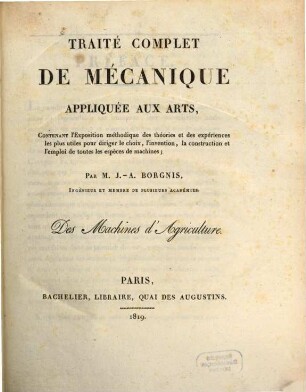 Traité complet de mécanique appliquée aux arts : Contenant l'exposition méthodique, 5. Des machines d'agricultur
