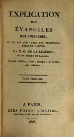 Explication des évangiles des dimanches : et de quelques-unes des principales fêtes de l'année, 1