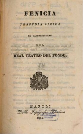 Fenicia : tragedia lirica ; da rappresentarsi nel Real Teatro del Fondo