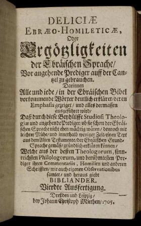 Deliciæ Ebræo- Homileticæ, Oder Ergötzlichkeiten der Ebräischen Sprache/ ... Vierdte Ausfertigung.