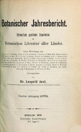 Botanischer Jahresbericht : systematisches geordnetes Repertorium der botanischen Literatur aller Länder, 4,1. 1876 (1878)